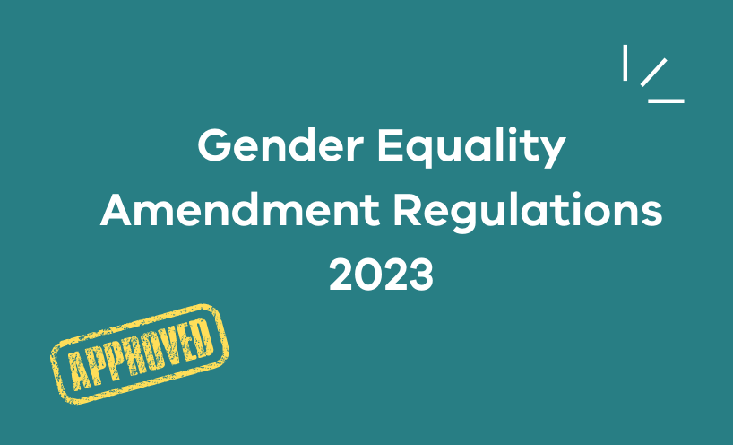 Approval of the Gender Equality Amendment Regulations Gender Equality Amendment Regulations 2023 approved